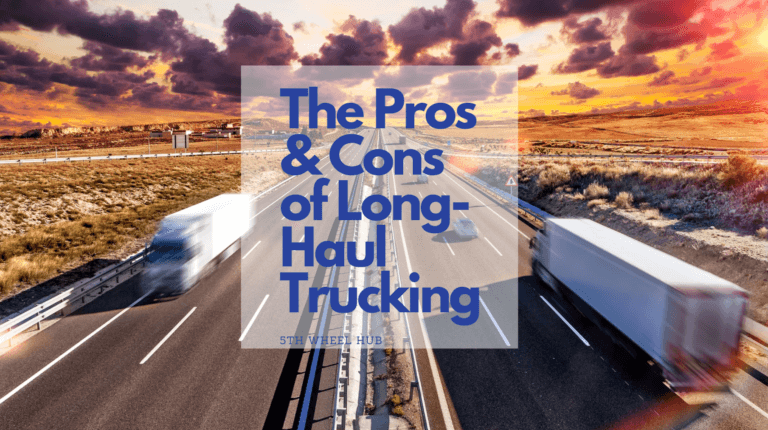 The Pros and Cons of Long-Haul Trucking